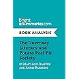 The Guernsey Literary and Potato Peel Pie Society by Mary Ann Shaffer and Annie Barrows (Book Analysis): Complete Summary and