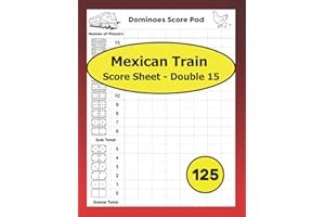 Mexican Train Score Sheet Double 15: 125 Score Pads for Mexican Train Dominoes | 8.5'' x 11''