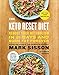 The Keto Reset Diet: Reboot Your Metabolism in 21 Days and Burn Fat Forever by Mark Sisson, Brad Kearns