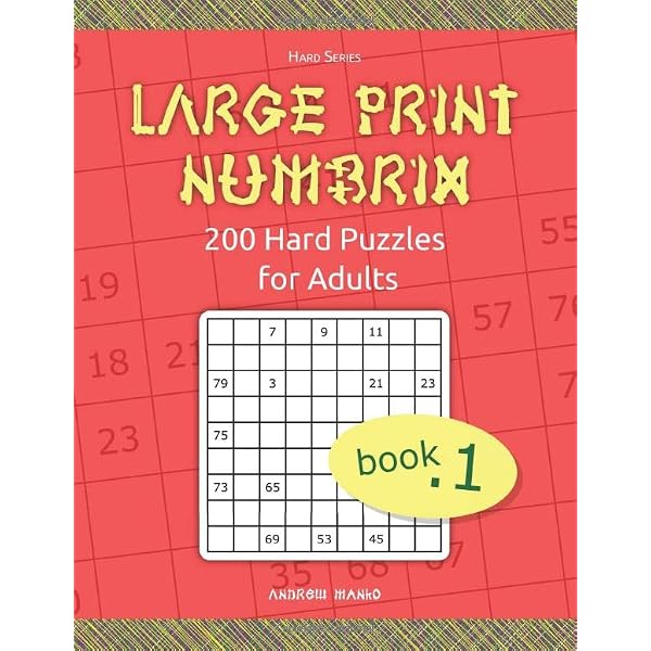 Large Print Numbrix: 200 Hard Puzzles for Adults with Only One Puzzle per  Page: Manko, Andrew: 9781710940718: Amazon.com: Books