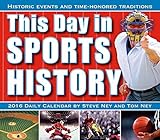 This Day in Sports History 2016 Boxed/Daily Calendar by 