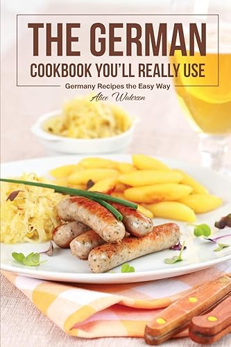 Download The German Cookbook You’ll Really Use: Germany Recipes the Easy Way PDF