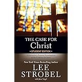 The Case for Christ Student Edition: A Journalist's Personal Investigation of the Evidence for Jesus (Case for … Series for S