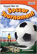 Count Me In! Soccer Tournament (TIME FOR KIDS® Nonfiction Readers)