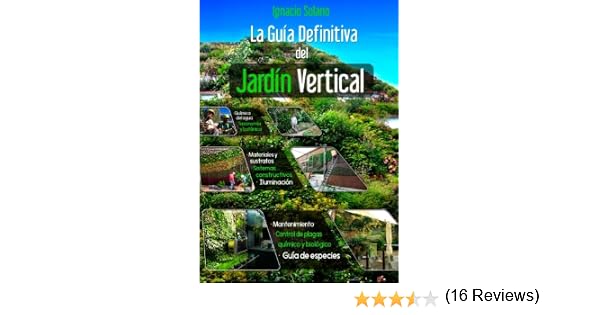 La Guia Definitiva del Jardin Vertical: Amazon.es: Solano, Ignacio ...