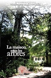 La  maison sous les arbres