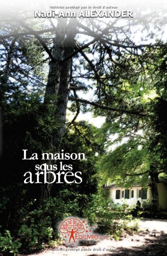 La  maison sous les arbres