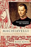 Machiavelli: Philosopher of Power (Eminent Lives)
