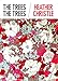 The Trees The Trees by Heather Christle