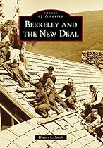 Berkeley and the New Deal (Images of America)