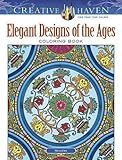 Creative Haven Elegant Designs of the Ages Coloring Book (Adult Coloring) by Moira Allen