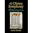 The Divine Symphony: The Bible's Many Voices