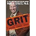 Grit: The New Science of What It Take to Persevere, Flourish, Succeed
