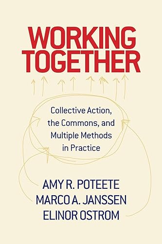 Download Working Together – Collective Action, the Commons, and Multiple Methods in Practice PDF