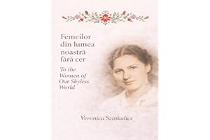 Femeilor din lumea noastră fără cer / To the women of our skyless world - Standard Edition