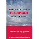 Research Methods in Criminal Justice and Criminology: An Interdisciplinary Approach