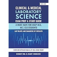 Clinical & Medical Laboratory Science Exam Prep & Study Guide 2024