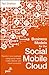 Business Models for the Social Mobile Cloud: Transform Your Business Using Social Media, Mobile Inte by Ted Shelton