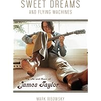 洋書 Dreams, Schemes, and Flying Machines Sweet Dreams and Flying Machines: The Life and Music of James