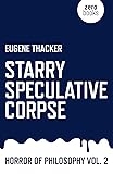 Starry Speculative Corpse: Horror of Philosophy