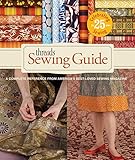 Threads Sewing Guide: A Complete Reference from America's Best-Loved Sewing Magazine by Editors of Threads