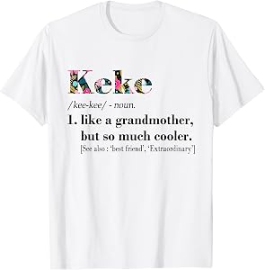 Womens Keke Like Grandmother but So Much Cooler White T-Shirt