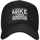 It's A Mike Thing You Wouldn't Understand Funny Hat for Man Black Running Hats Gifts for Grandma Beach Adjustable Baseball Cap
