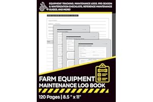 Farm Equipment Maintenance Log Book: Equipment Tracking, Maintenance Logs, Pre-Season & Winterization Checklists, Reference M