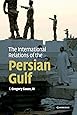 The International Relations of the Persian Gulf