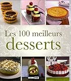 Les 100 meilleurs desserts (French Edition) by 
