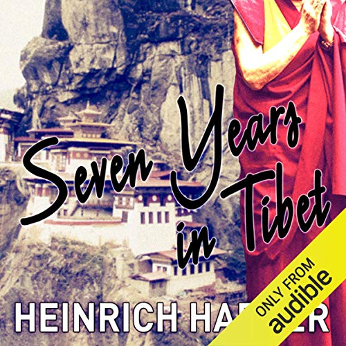 Seven Years in Tibet by Heinrich Harrer