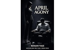 April Agony: Total Chastity Control, Femdom Denial, and Life Without Arousal (Year Of Denial Book 4)