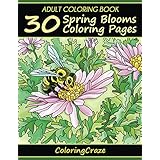 Adult Coloring Book: 30 Spring Blooms Coloring Pages (Colorful Seasons)