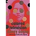 Amazon.com: Colored Television: 9780593854952: Danzy Senna: Books