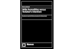 Wills Formalities versus Testator’s Intention: Functional model of effective testation for informal wills
