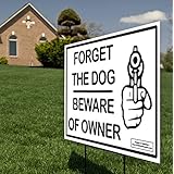 Yard Security Sign - FORGET THE DOG BEWARE OF OWNER - 12" x 18" Decorative Lawn Sign with Metal Stake
