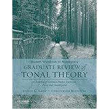 Student Workbook to Accompany Graduate Review of Tonal Theory: A Recasting of Common Practice Harmony, Form, and Counterpoint