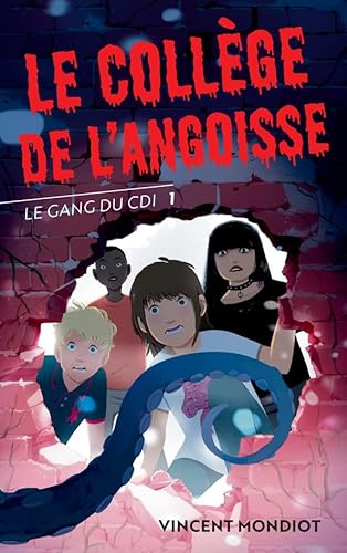 Le gang du CDI 01: Le collège de l'angoisse