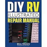 DIY RV Illustrated Repair Manual (RV Owners DIY Series)