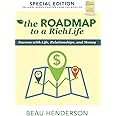 The Roadmap to a Richlife: Success With Life, Relationships, and Money