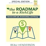 The Roadmap to a Richlife: Success With Life, Relationships, and Money