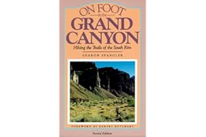 On Foot in the Grand Canyon: Hiking the Trails of the South Rim (The Pruett Series)