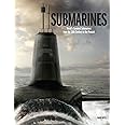 Submarines: The World's Greatest Submarines from the 18th Century to the Present
