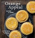 Orange Appeal: Savory and Sweet Orange Appeal: Savory and Sweet