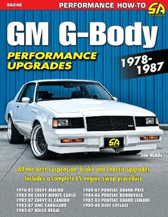 Gm G Body Performance Upgrades 1978 1987 Chevy Malibu Monte Carlo Pontiac Grand Prix Olds Cutlass Supreme Buick Regal Performance How To Hinds Joe Ebook Amazon Com