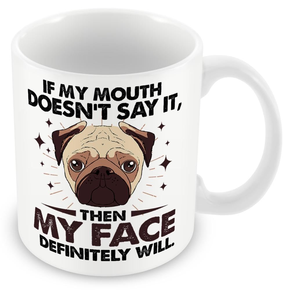 Work Colleague/Friend Funny Gift Mug - If My Mouth Doesn't Say It, Then My Face Definitely Will