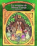 LA Sorpresa De Mama Coneja (Small Books) (Cuentos Para Todo el Ano (Little Books)) (Spanish Edition)