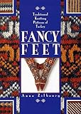 Fancy Feet: Traditional Knitting Patterns of Turkey by 
