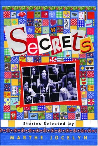 Secrets: Stories Selected by Marthe Jocelyn Secrets: Stories Selected by Marthe Jocelyn