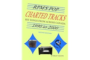 RPM's Pop Charted Tracks: 1990 to 2000: Hit Songs From Across Canada